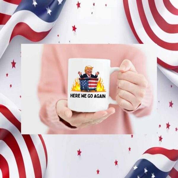 Donald Trump Here We Go Agian Mug