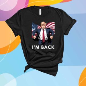 Donald Trump I'm Back T-Shirt