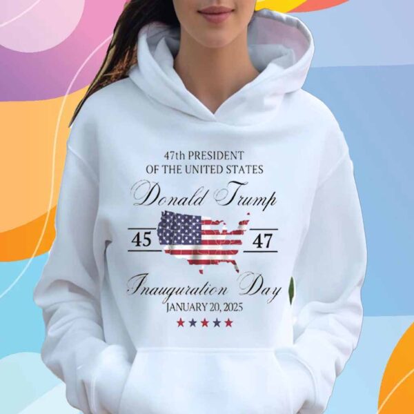 Inauguration Day 2025 Shirt, 47th President Donald Trump T-Shirt