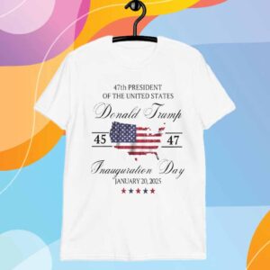 Inauguration Day 2025 Shirt, 47th President Donald Trump T-Shirt