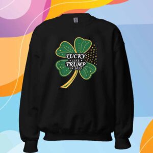 Lucky Like Trump In 2025 T-Shirt
