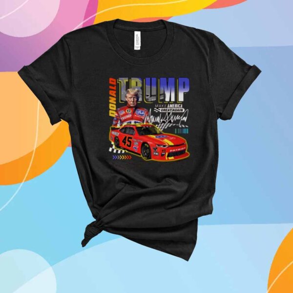 Make America Great Again Racing Trump Race car USA Funny T-Shirt