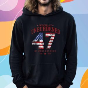 Officially Unburdened By What Has Been Trump Victory T-Shirt