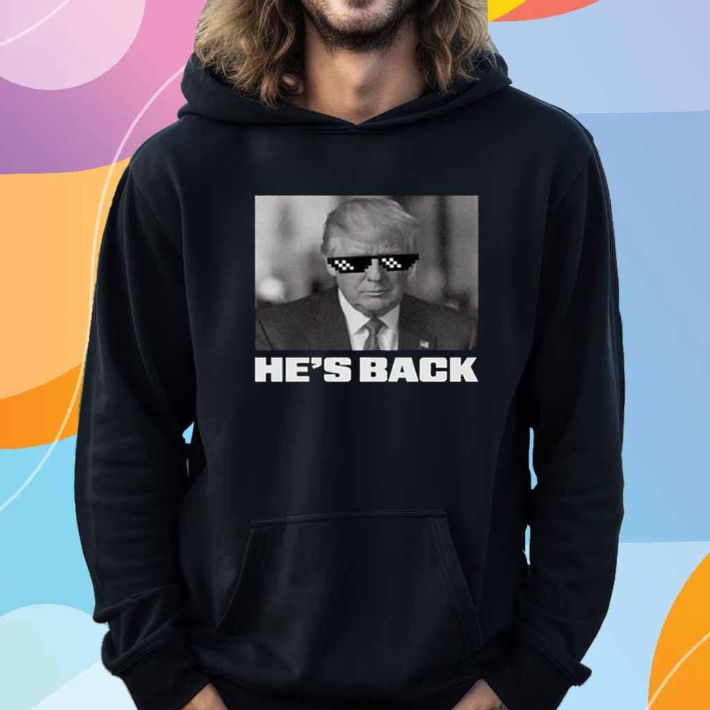 TRUMP "HE'S BACK" T-SHIRT