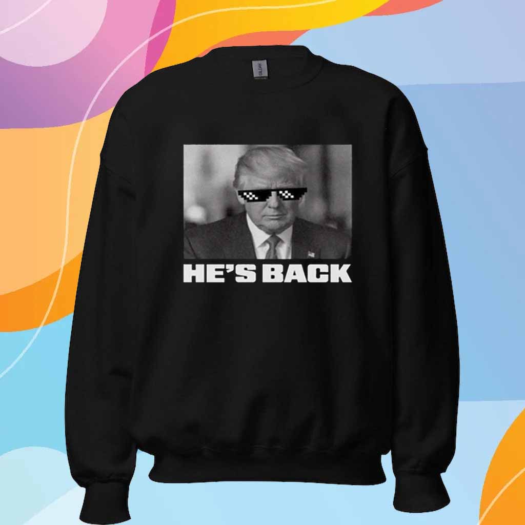 TRUMP "HE'S BACK" T-SHIRT