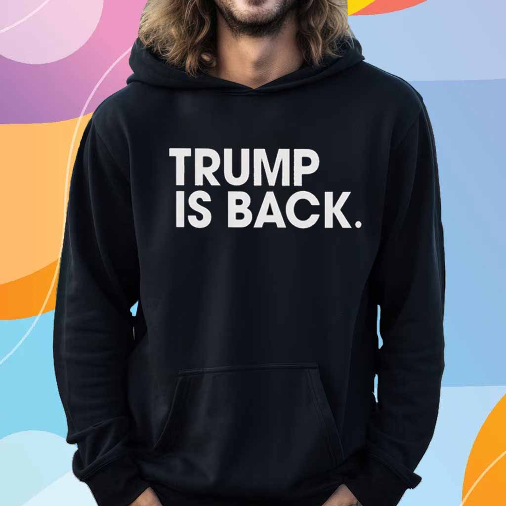 TRUMP IS BACK BLACK T-SHIRT