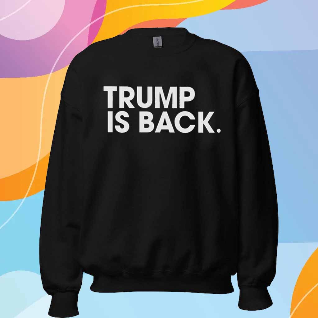 TRUMP IS BACK BLACK T-SHIRT