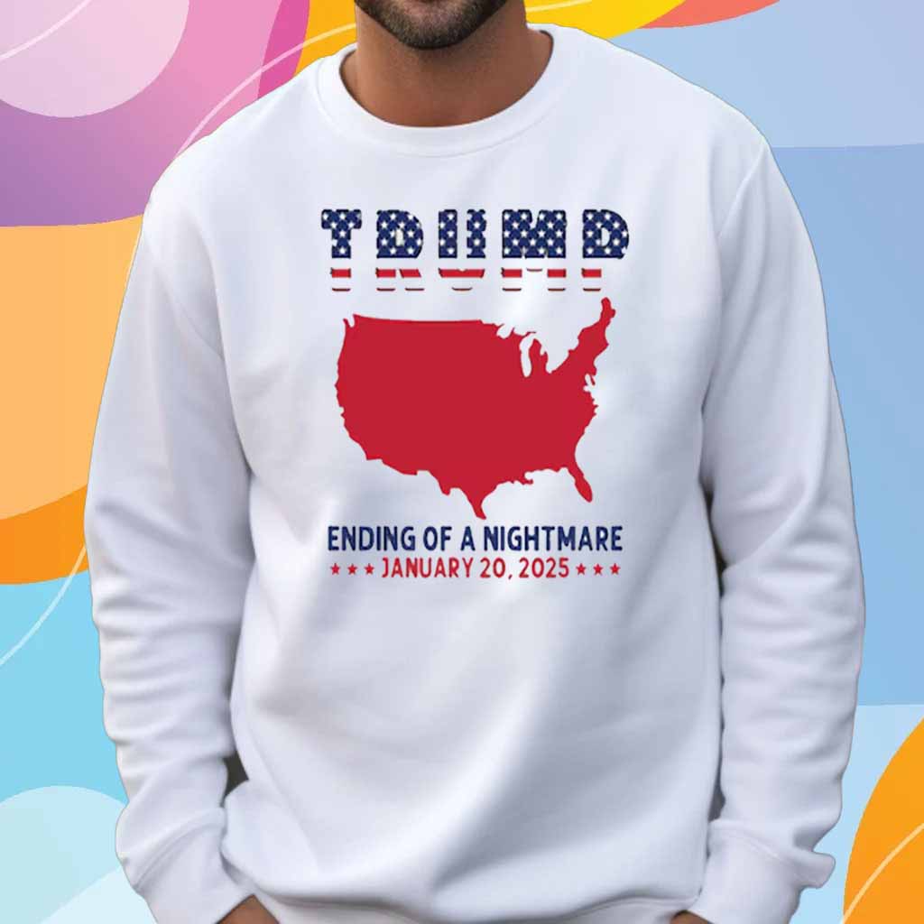 Trump Ending Of A Nightmare T-Shirts