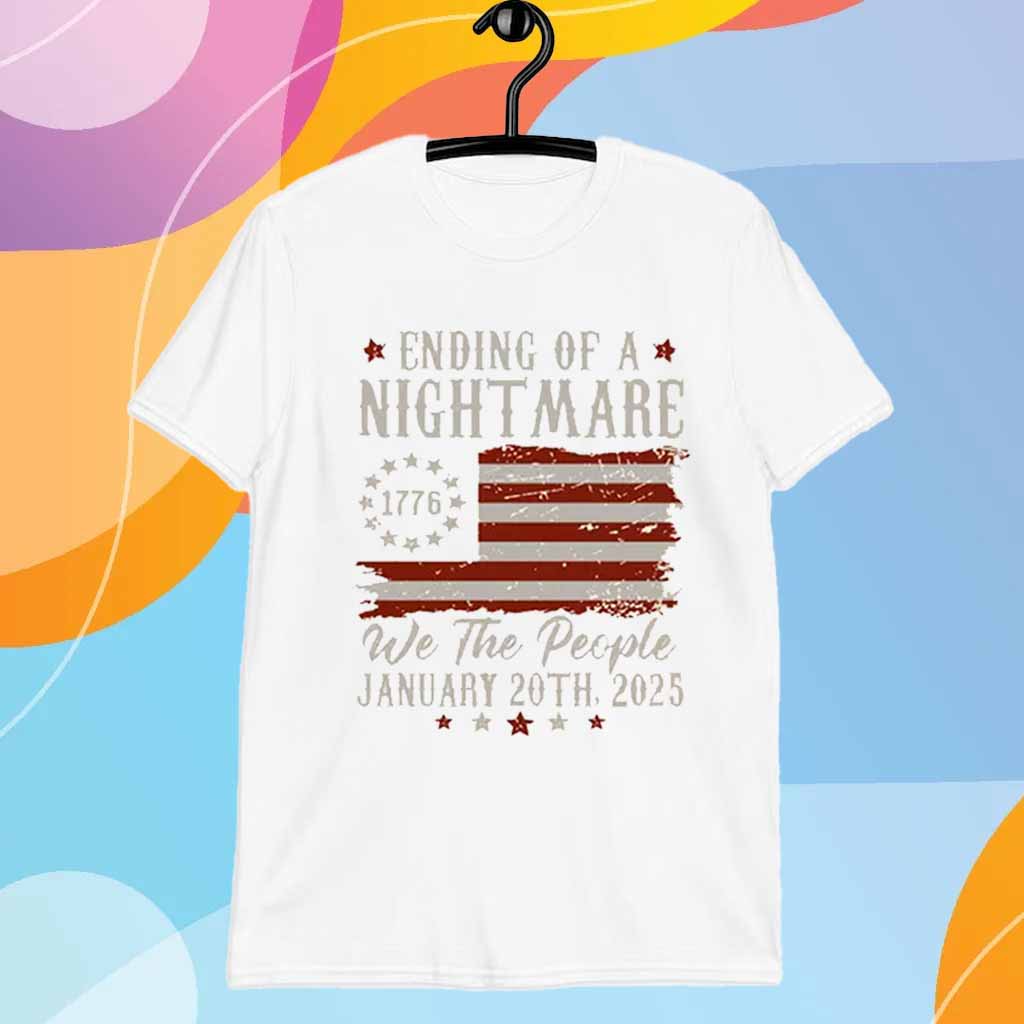 Trump Ending Of A Nightmare We The People 2025 T-Shirt