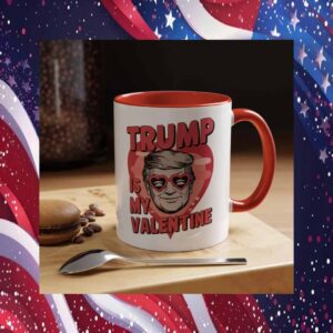 Trump Is My Valantine Mug