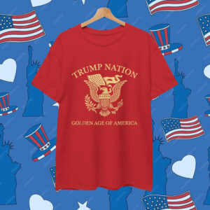 Trump Nation Golden of America Eagle Seal Shirt