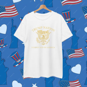 Trump Nation Golden of America Eagle Seal Shirt