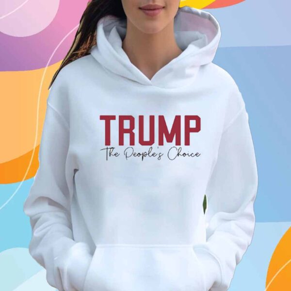 Trump The People's Choice 2025 T-Shirt