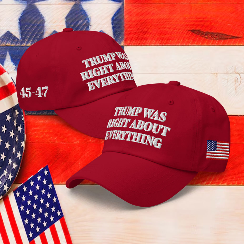 Trump Was Right About Everything Dad Hat