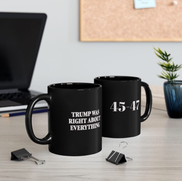 Trump Was Right About Everything Mug