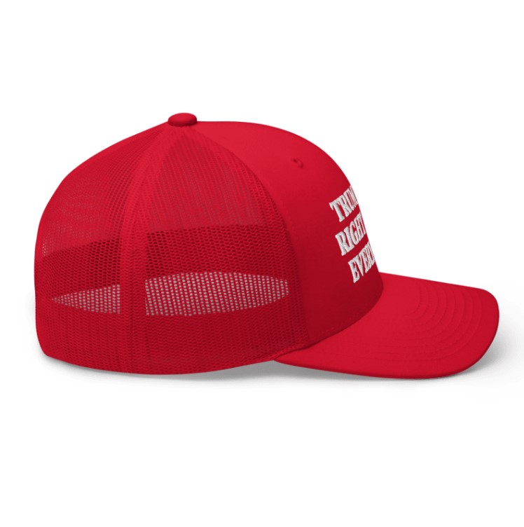 Trump Was Right About Everything Red Trucker Cap