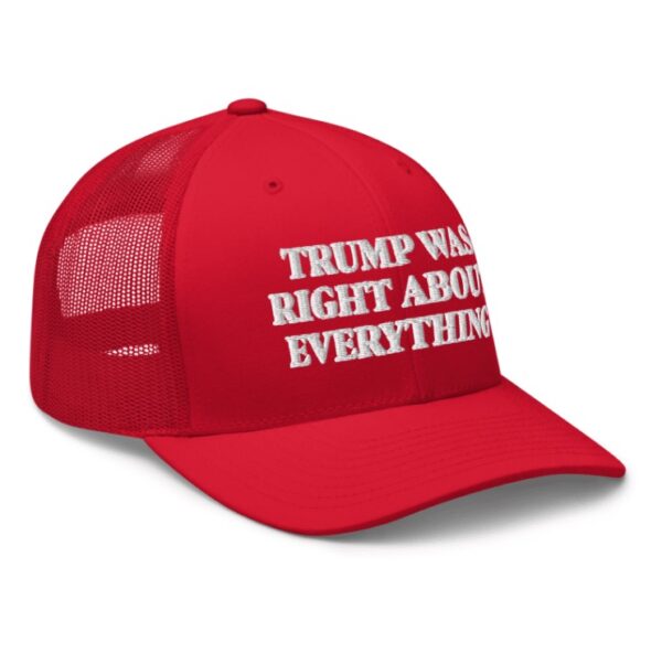 Trump Was Right About Everything Red Trucker Cap