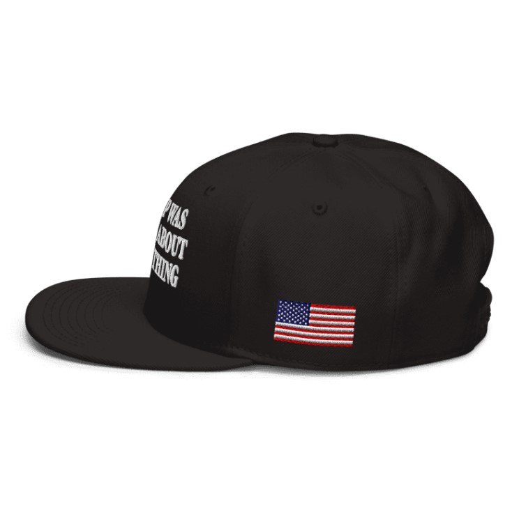 Trump Was Right About Everything Snapback Hat