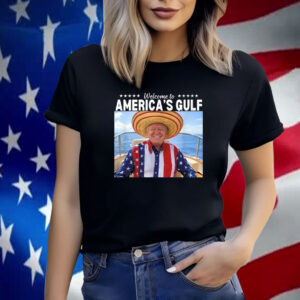 Trump Welcome To America’s Gulf Shirt