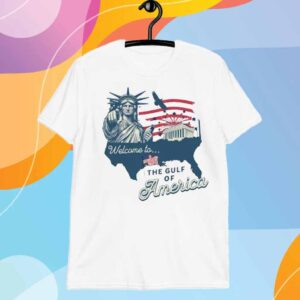 Welcome to the Gulf of America TrumpT- Shirt