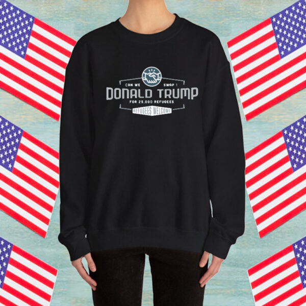 25,000 Refugees for One Donald Trump Shirt