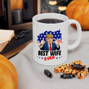 Best Wife Ever, Trump Wife Mug