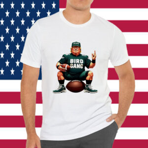 Bird Gang Trump Philadelphia Eagles caricature 2025 shirt