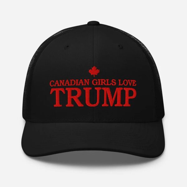 Canadian Girls Love Trump Hat