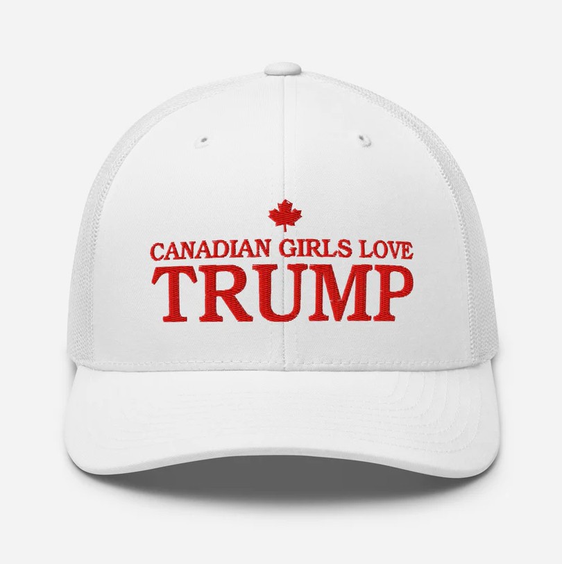 Canadian Girls Love Trump Hat