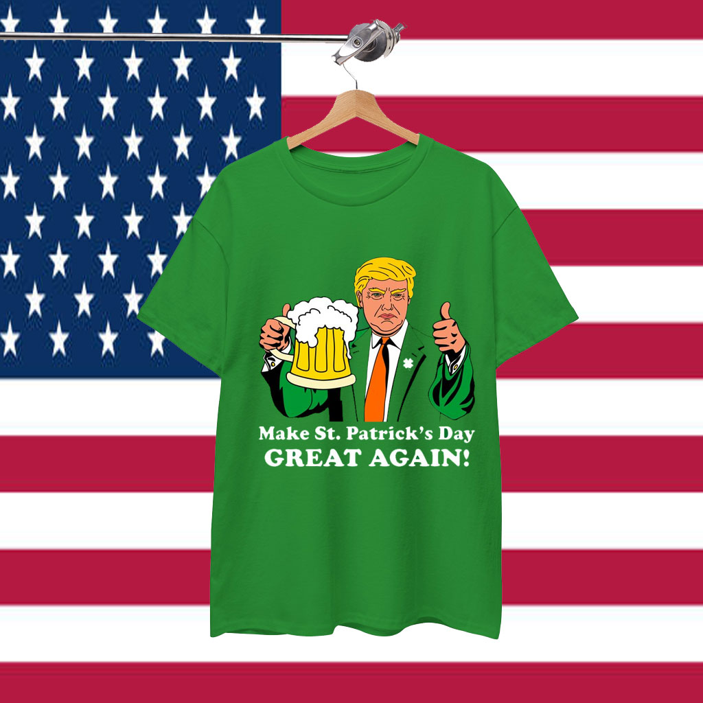 Donald Trump Make St. Patrick's Day Great Again Beer Drinking Shirt