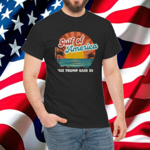 Funny Gulf of America Shirt Donald Trump 2025 MAGA Shirt