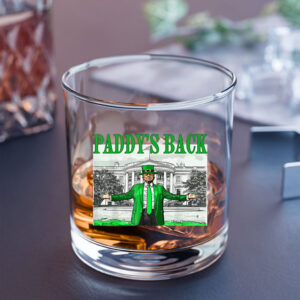 Funny Trump Paddy's Back St Patricks Day Daddy's Home MAGA Whiskey Glass