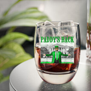 Funny Trump Paddy's Back St Patricks Day Daddy's Home MAGA Whiskey Glass