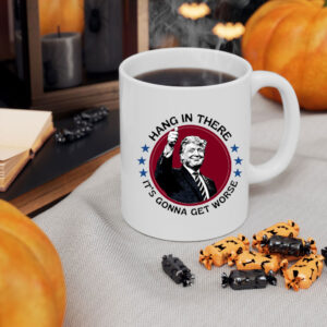 Hang in there trump 2025 coffee mug