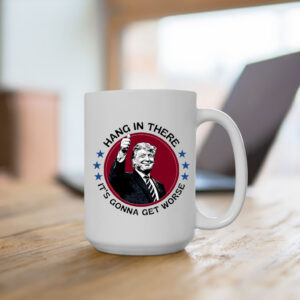 Hang in there trump 2025 coffee mug