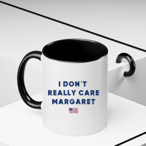 I Don't Really Care Margaret 2025 Mug
