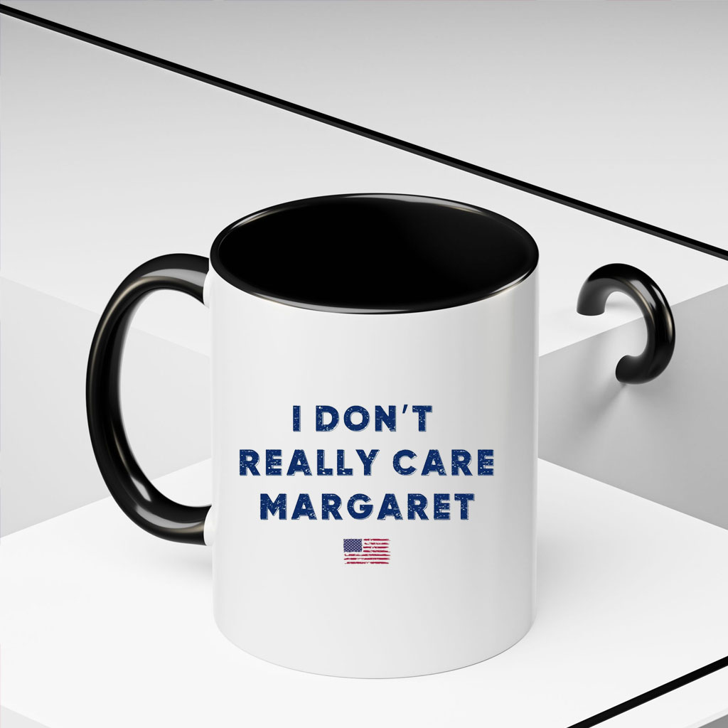 I Don't Really Care Margaret 2025 Mug
