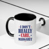 I Don't Really Care Margaret Mug
