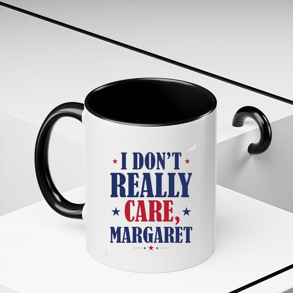I Don't Really Care Margaret Mug