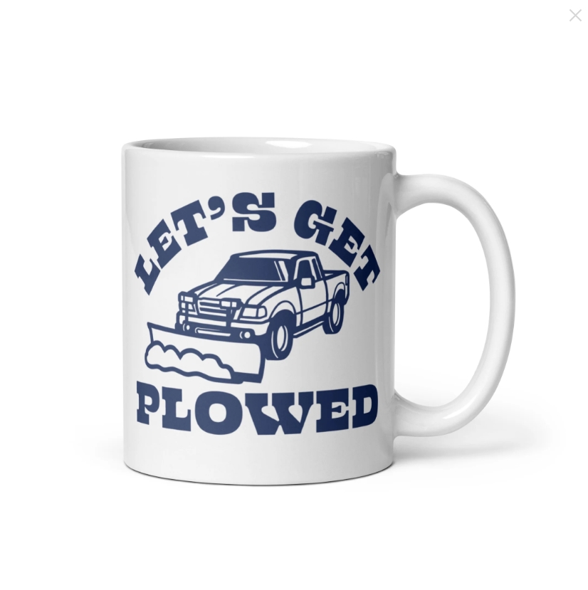 Let's Get Plowed Mug
