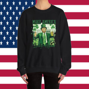 Make America Lucky Again, St Patricks Day Shirt