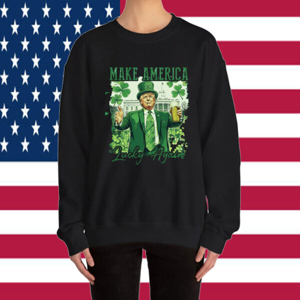 Make America Lucky Again, St Patricks Day Shirt
