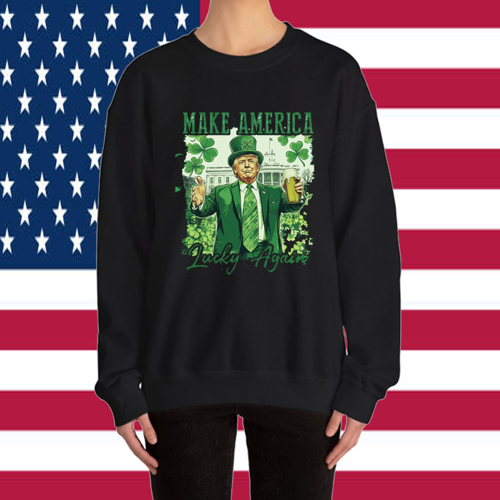 Make America Lucky Again, St Patricks Day Shirt