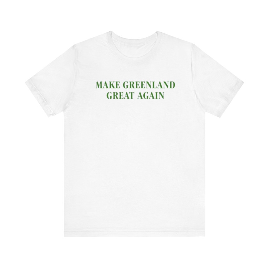Make Greenland Great Again White T-Shirt