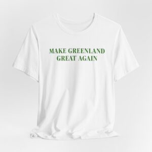 Make Greenland Great Again White T-Shirt
