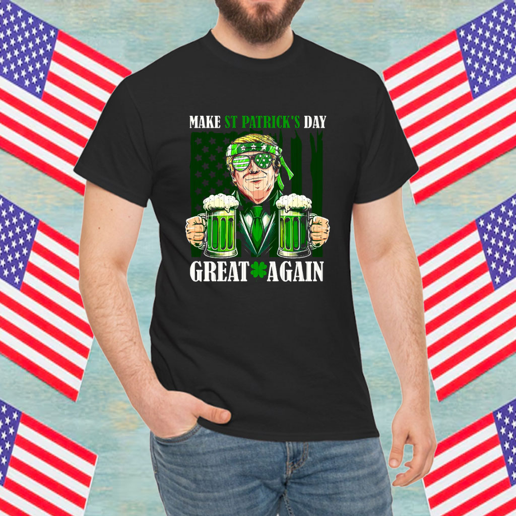 Make St Patricks Day Great Again Funny Trump Shirt
