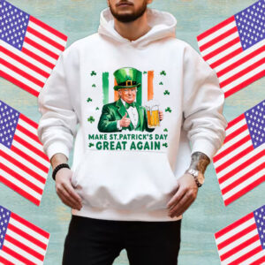 Make St Patricks Day Great Again Shirt, Patty's Day Trump Shirt