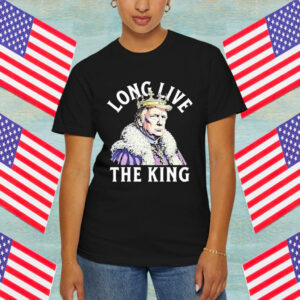 Official Trump Long Live The King Shirt