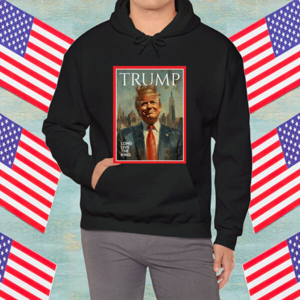 Original Trump Long Live The King Shirt