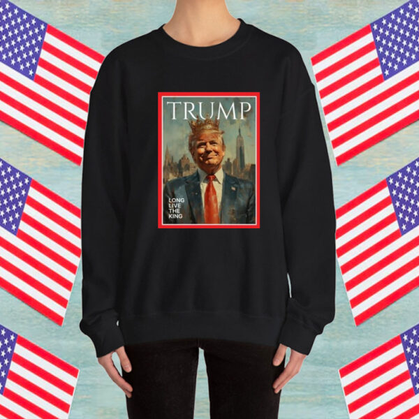 Original Trump Long Live The King Shirt